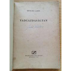 Bencze Lajos: Vadgazdaságtan 6. javított kiadás