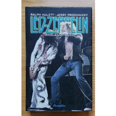   Ralph Hulett - Jerry Prochnicky: Whole Lotta Led - Repülés a Led Zeppelinnel