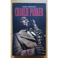 Carl Woideck: Charlie Parker