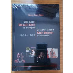   Simon Géza Gábor: Esős évszak - Bacsik Elek bio-diszkográfia