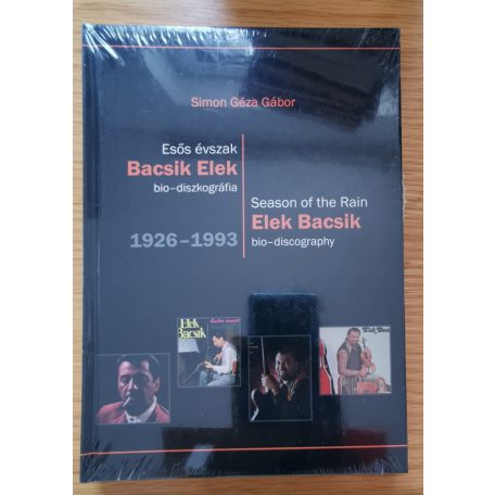 Simon Géza Gábor: Esős évszak - Bacsik Elek bio-diszkográfia