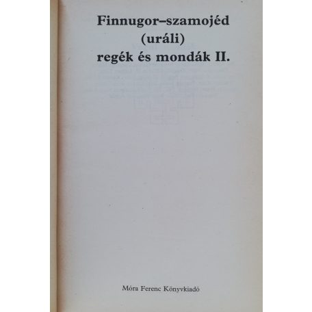 Domokos Péter: Finnugor-szamojéd (uráli) regék és mondák 1-2.