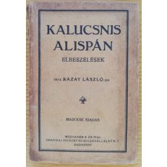 Kazay László, Dr.: Kalucsnis alispán