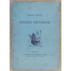 Jakab Ödön: Székely históriák