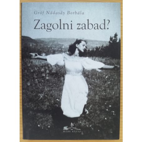 Gróf Nádasdy Borbála: Zagolni zabad?