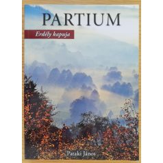 Pataki János: Partium - Erdély kapuja