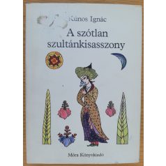 Kúnos Ignác: A szótlan szultánkisasszony