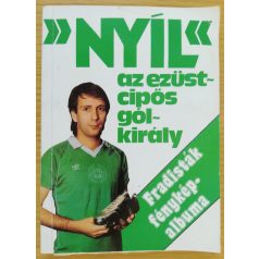 Nagy Béla: "Nyíl" az ezüstcipős gólkirály