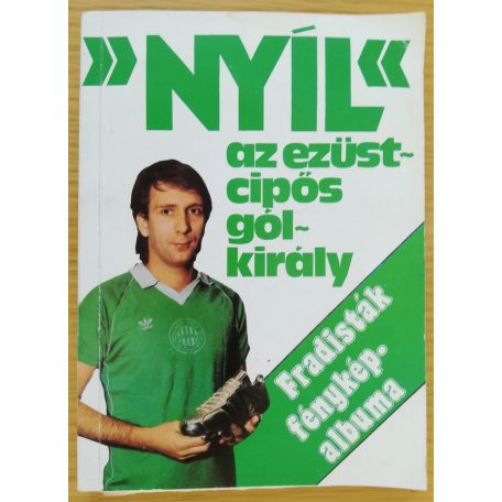 Nagy Béla: "Nyíl" az ezüstcipős gólkirály