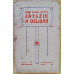 Cserzy Mihály: Játszik a délibáb