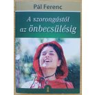 Pál Ferenc: A szorongástól az önbecsülésig 