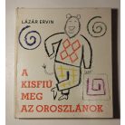 Lázár Ervin: A kisfiú meg az oroszlánok