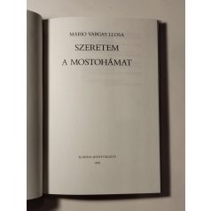   Mario Vargas Llosa: Szeretem a mostohámat (Bibliotheca erotica)