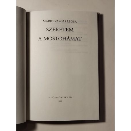 Mario Vargas Llosa: Szeretem a mostohámat (Bibliotheca erotica)