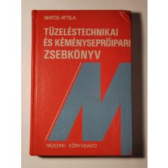   Matos Attila: Tüzeléstechnikai és kéményseprőipari zsebkönyv