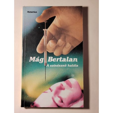 Mág Bertalan: A színésznő halála
