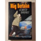 Mág Bertalan: Az amatőr bankrabló