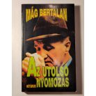 Mág Bertalan: Az utolsó nyomozás