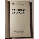 Mág Bertalan: Az utolsó nyomozás