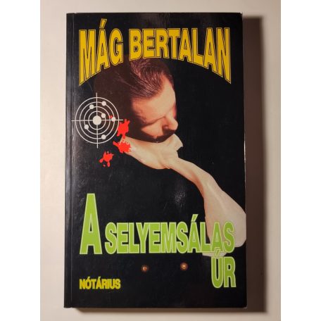 Mág Bertalan: A selyemsálas úr