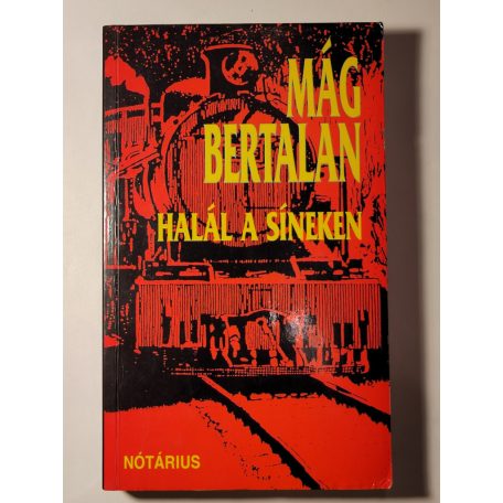 Mág Bertalan: Halál a síneken