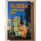 Mág Bertalan: A Fóthy-villa titka