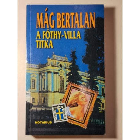 Mág Bertalan: A Fóthy-villa titka