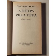 Mág Bertalan: A Fóthy-villa titka