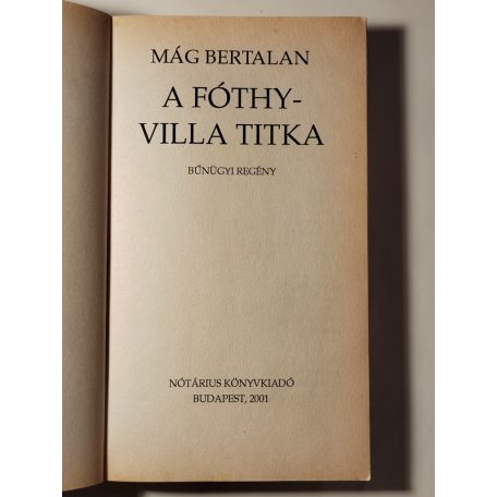Mág Bertalan: A Fóthy-villa titka