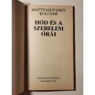 Mattyasovszky Jenő – Kulcsár Ödön: Hód és a szerelem órái