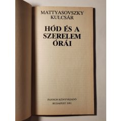   Mattyasovszky Jenő – Kulcsár Ödön: Hód és a szerelem órái