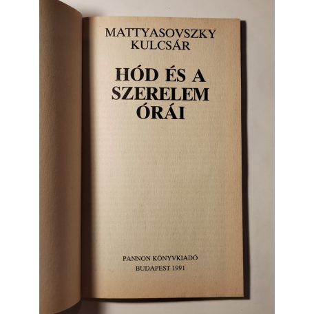 Mattyasovszky Jenő – Kulcsár Ödön: Hód és a szerelem órái