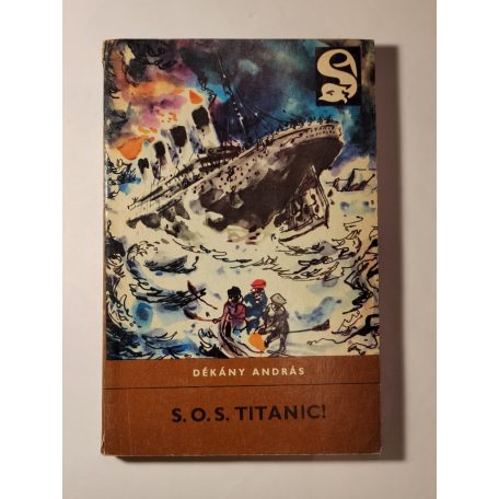 Dékány András: S.O.S. Titanic!  (1. kiadás)
