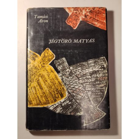 Tamási Áron: Jégtörő Mátyás