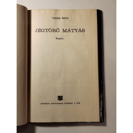 Tamási Áron: Jégtörő Mátyás