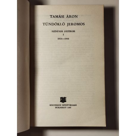 Tamási Áron: Tündöklö Jeromos - Színpadi játékok I. 1924-1944