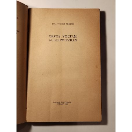 Nyiszli Miklós, Dr.: Orvos voltam Auschwitzban 