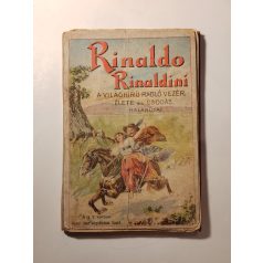   Rinaldo Rinaldini, a világhirü rablóvezér élete és csodás kalandjai