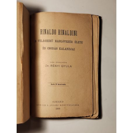 Rinaldo Rinaldini, a világhirü rablóvezér élete és csodás kalandjai