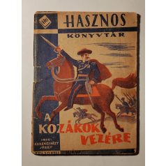   Kerekesházy József: A kozákok vezére (Hasznos Könyvtár II. évf. 8. sz.)