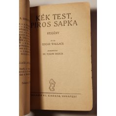   Edgar Wallace: Kék test, piros sapka (Félpengős Regények)