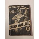 Edgar Wallace: A meztelen lábnyom (Olcsó Wallace)