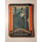 Edgar Wallace: Az embervadász (1 Pengős Regények)