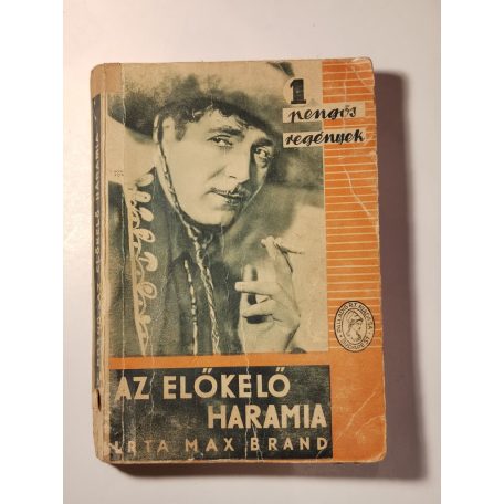 Max Brand: Az előkelő haramia (1 Pengős Regények)