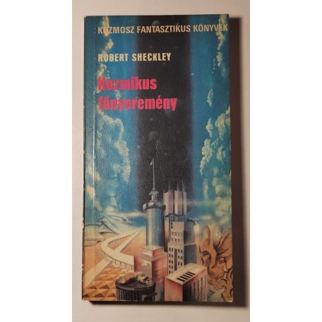 Robert Sheckley: Kozmikus főnyeremény 