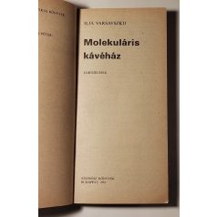 Ilja Varsavszkij: Molekuláris kávéház 