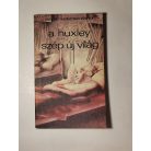 Aldous Huxley: Szép új világ 