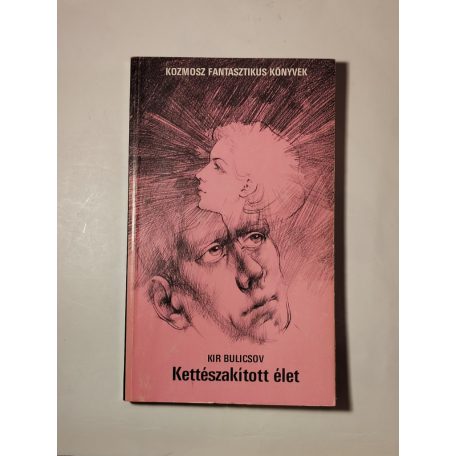 Kir Bulicsov: Kettészakított élet 