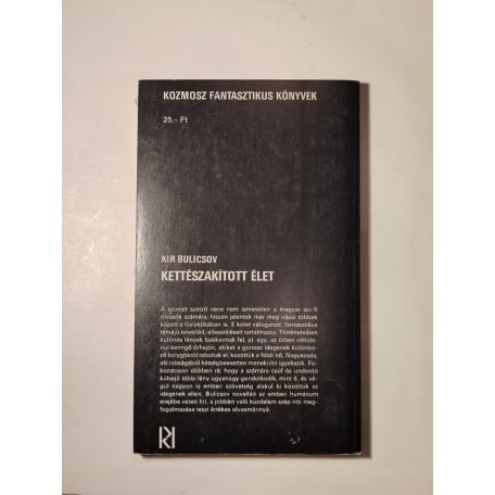 Kir Bulicsov: Kettészakított élet 