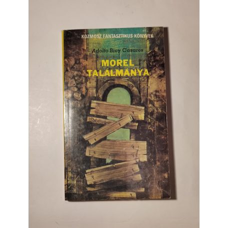 Adolfo Bioy Casares – Italo Calvino: Morel találmánya / Láthatatlan városok